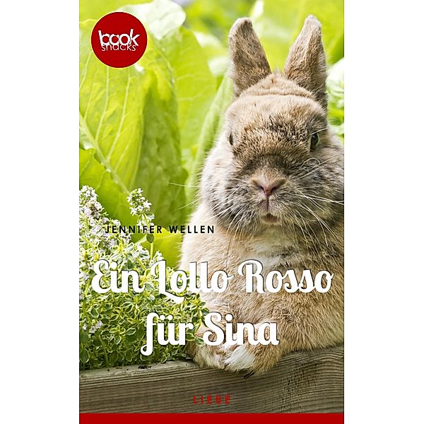 Ein Lollo Rosso für Sina (Kurzgeschichte, Liebe), Jennifer Wellen