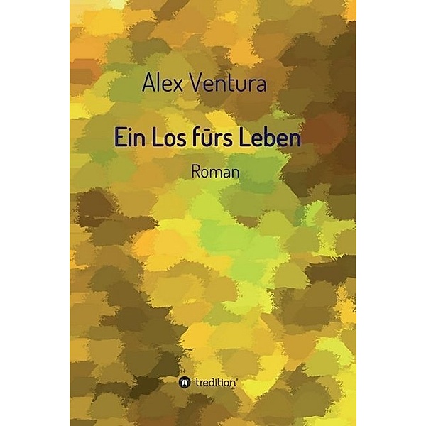 Ein Los fürs Leben, Alex Ventura