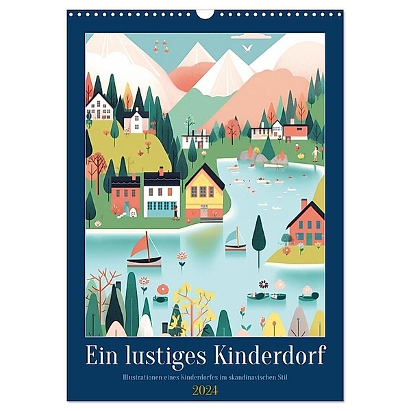 Ein lustiges Kinderdorf (Wandkalender 2024 DIN A3 hoch), CALVENDO Monatskalender, Steffen Gierok-Latniak