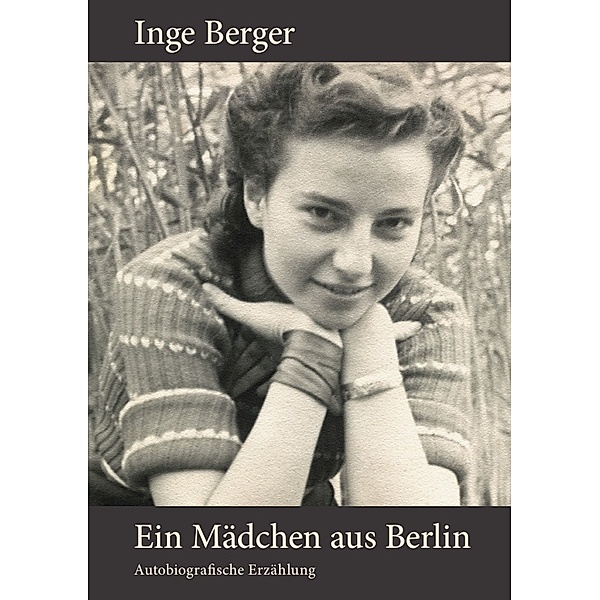 Ein Mädchen aus Berlin, Inge Berger
