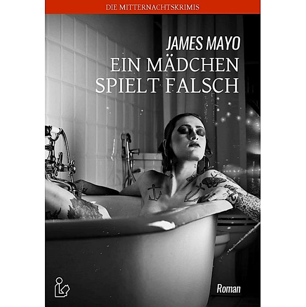 EIN MÄDCHEN SPIELT FALSCH, James Mayo