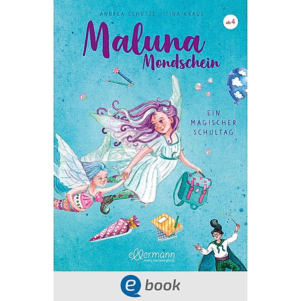 Ein Magischer Schultag / Maluna Mondschein Bd.11, Andrea Schütze