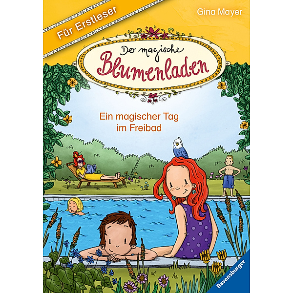 Ein magischer Tag im Freibad / Der magische Blumenladen für Erstleser Bd.5, Gina Mayer