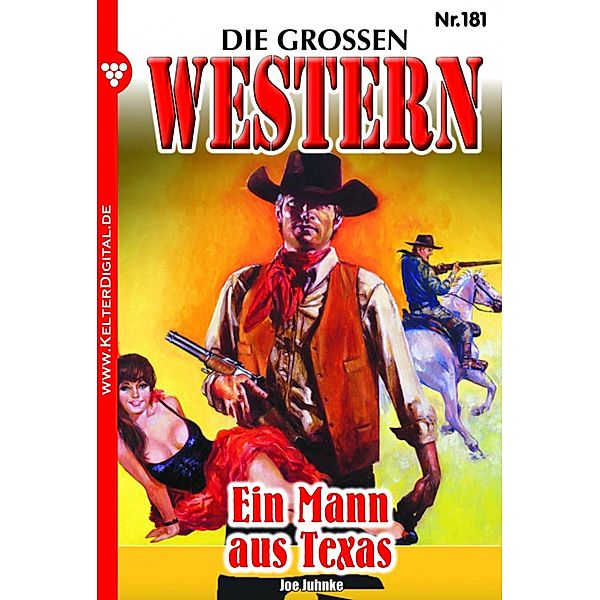 Ein Mann aus Texas / Die großen Western Bd.181, Joe Juhnke