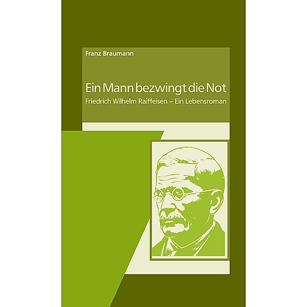 Ein Mann bezwingt die Not, Franz Braumann