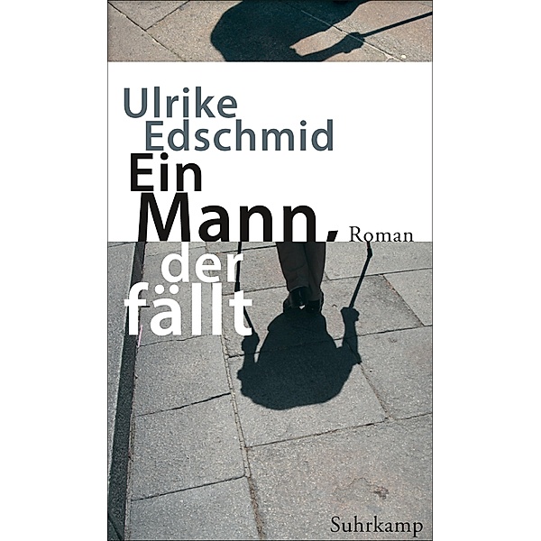 Ein Mann, der fällt, Ulrike Edschmid