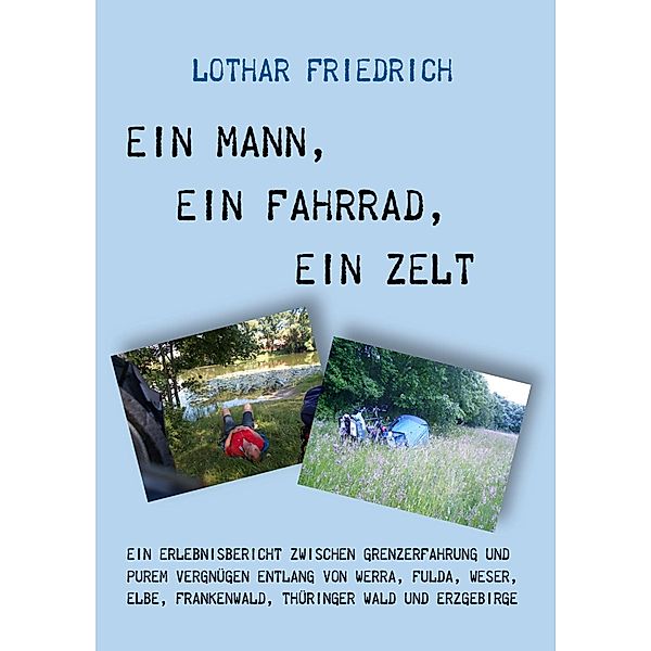 Ein Mann, ein Fahrrad, ein Zelt, Lothar Friedrich