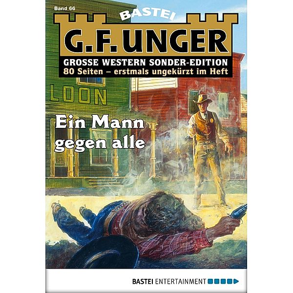 Ein Mann gegen alle / G. F. Unger Sonder-Edition Bd.66, G. F. Unger