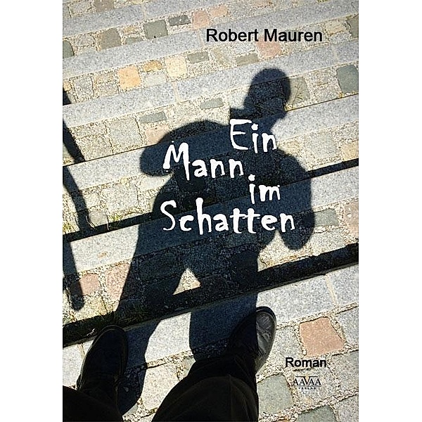 Ein Mann im Schatten, Robert Mauren