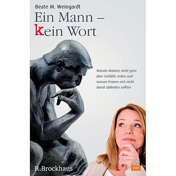 Ein Mann - kein Wort, Beate M. Weingardt