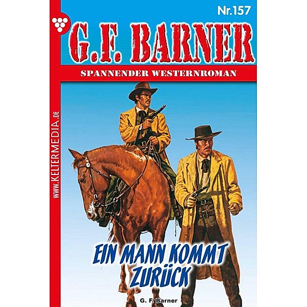 Ein Mann kommt zurück / G.F. Barner Bd.157, G. F. Barner