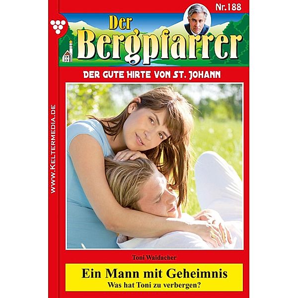 Ein Mann mit Geheimnis / Der Bergpfarrer Bd.188, TONI WAIDACHER