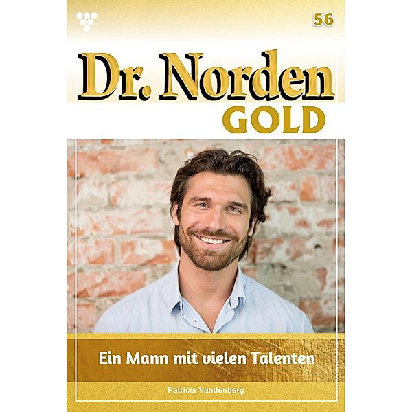 Ein Mann mit vielen Talenten / Dr. Norden Gold Bd.56, Patricia Vandenberg