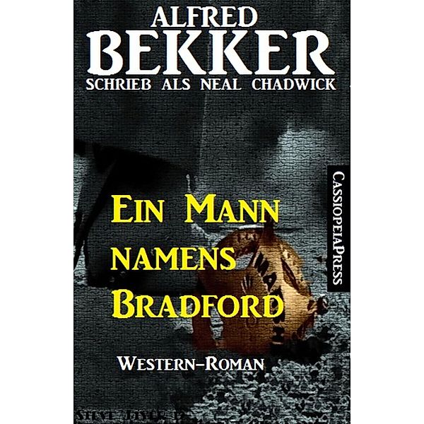 Ein Mann Namens Bradford, Alfred Bekker