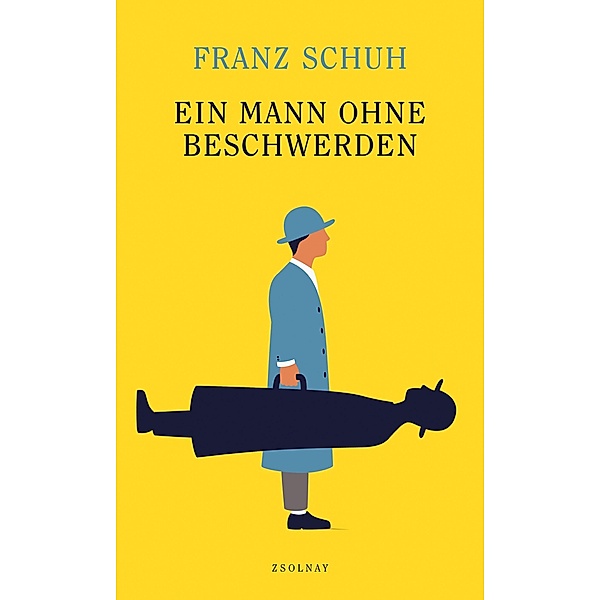 Ein Mann ohne Beschwerden, Franz Schuh