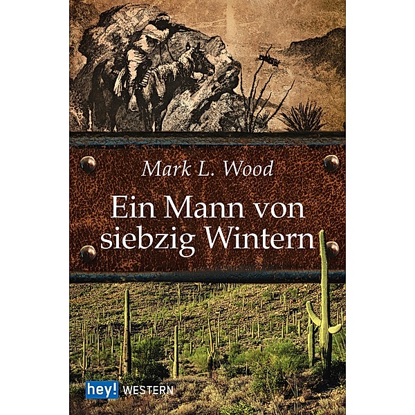 Ein Mann von siebzig Wintern, Mark L. Wood