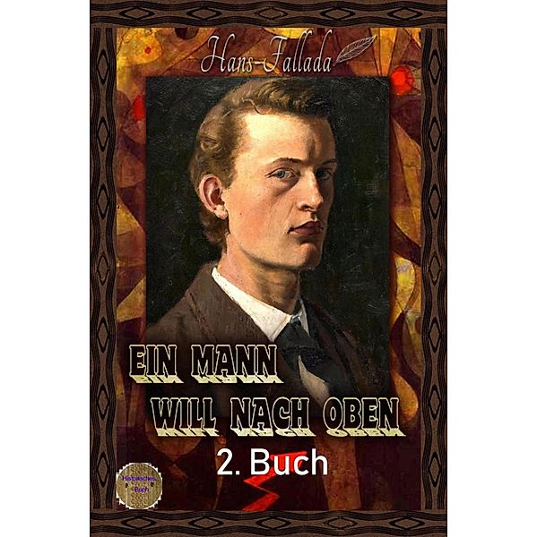 Ein Mann will nach oben, 2. Buch, Hans Fallada