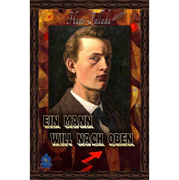 Ein Mann will nach oben, Hans Fallada