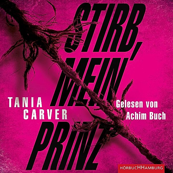 Ein Marina-Esposito-Thriller - 3 - Stirb, mein Prinz (Ein Marina-Esposito-Thriller 3), Tania Carver