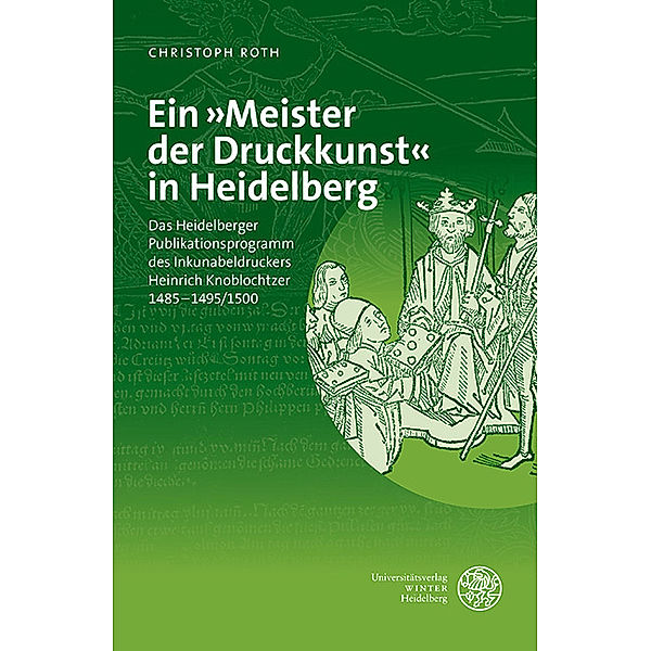 Ein »Meister der Druckkunst« in Heidelberg, Christoph Roth