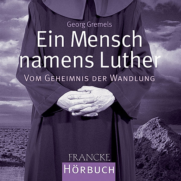 Ein Mensch namens Luther, Georg Gremels