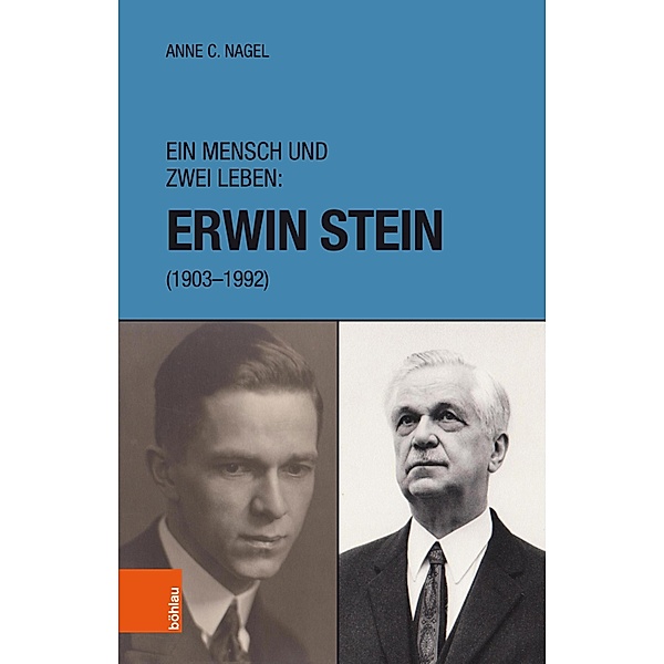 Ein Mensch und zwei Leben: Erwin Stein (1903-1992), Anne Christine Nagel