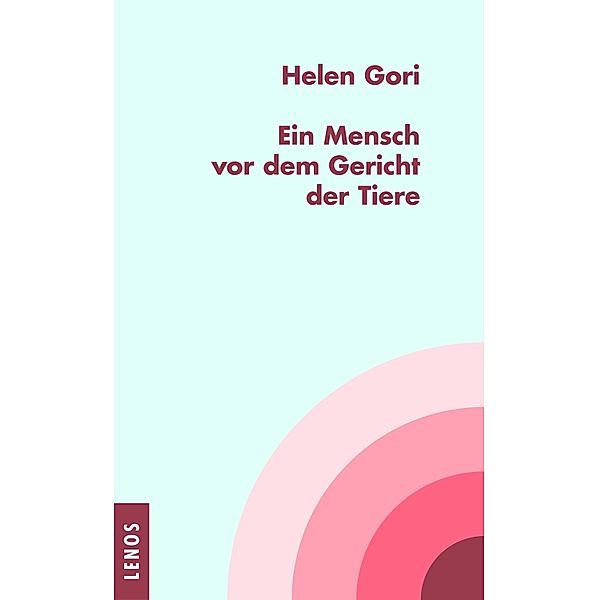 Ein Mensch vor dem Gericht der Tiere, Helen Gori