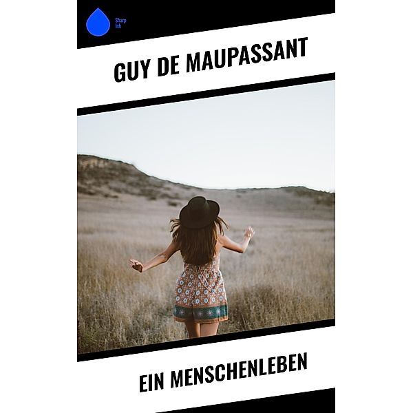 Ein Menschenleben, Guy de Maupassant