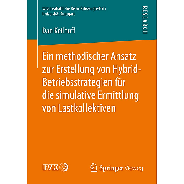 Ein methodischer Ansatz zur Erstellung von Hybrid-Betriebsstrategien für die simulative Ermittlung von Lastkollektiven, Dan Keilhoff