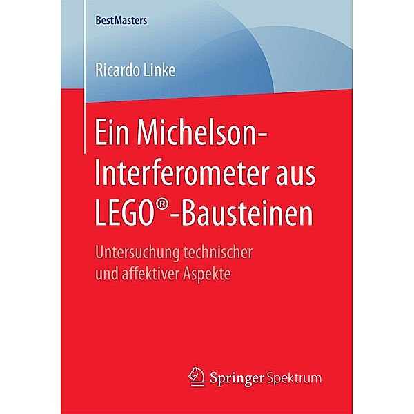 Ein Michelson-Interferometer aus LEGO®-Bausteinen / BestMasters, Ricardo Linke