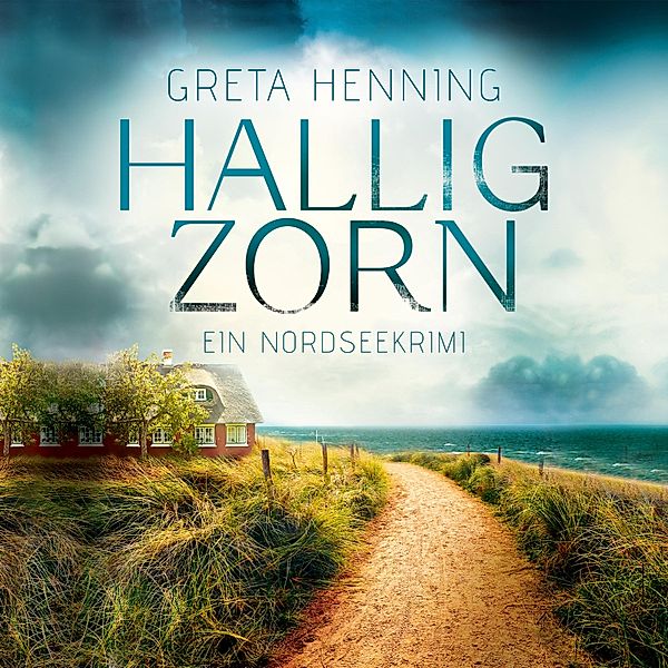 Ein Minke van Hoorn Krimi - 2 - Halligzorn, Greta Henning
