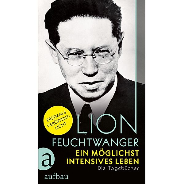 Ein möglichst intensives Leben, Lion Feuchtwanger