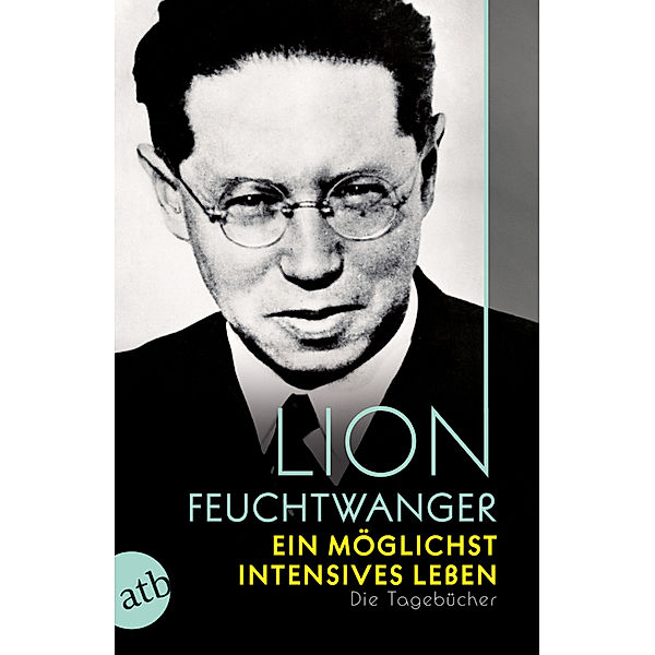 Ein möglichst intensives Leben, Lion Feuchtwanger