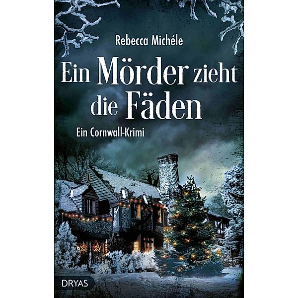 Ein Mörder zieht die Fäden / Ein Cornwall-Krimi mit Sandra Flemming Bd.3, Rebecca Michéle