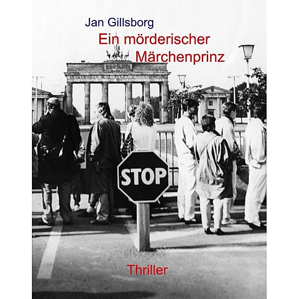 Ein mörderischer Märchenprinz, Jan Gillsborg