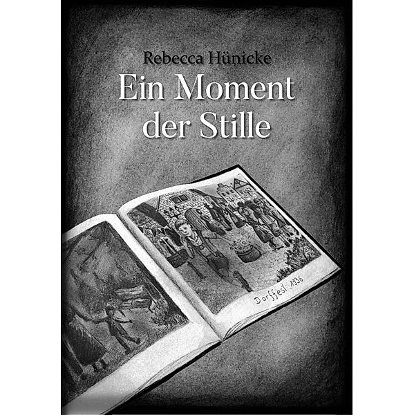 Ein Moment der Stille, Rebecca Hünicke