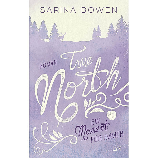 Ein Moment für immer / True North Bd.5, Sarina Bowen