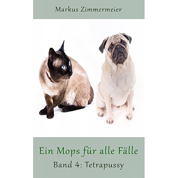 Ein Mops für alle Fälle (Band 4), Markus Zimmermeier