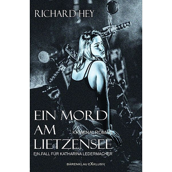 Ein Mord am Lietzensee - Ein Fall für Katharina Ledermacher, Richard Hey