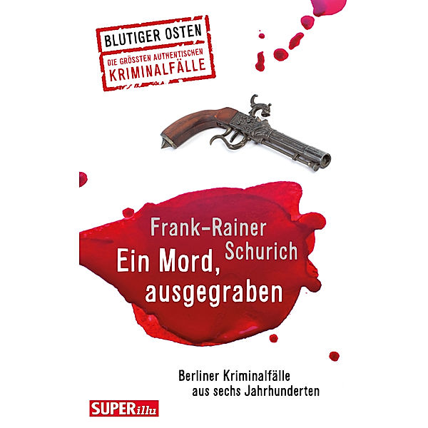 Ein Mord, ausgegraben, Frank-Rainer Schurich