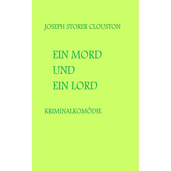 Ein Mord und ein Lord., Joseph Storer Clouston