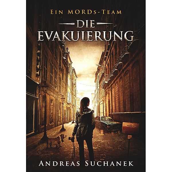 Ein MORDs-Team - Band 22: Die Evakuierung / Ein MORDs-Team Bd.22, Andreas Suchanek