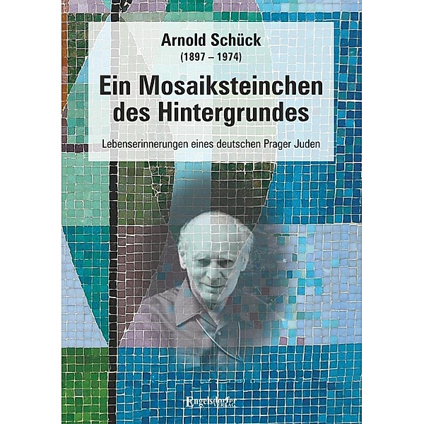 Ein Mosaiksteinchen des Hintergrundes, Arnold Schück