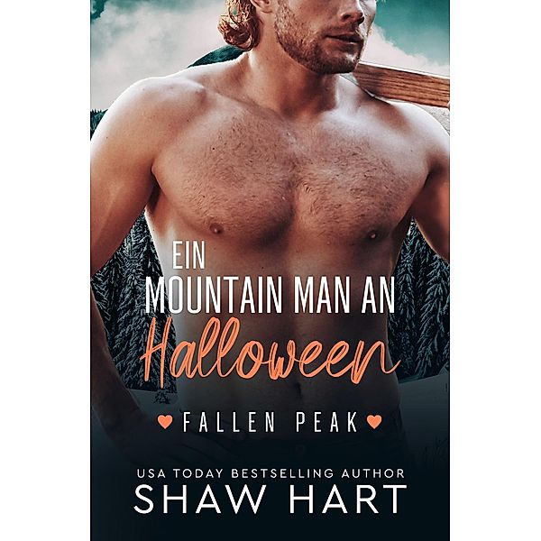 Ein Mountain Man an Halloween (Fallen Peak, #2) / Fallen Peak, Shaw Hart