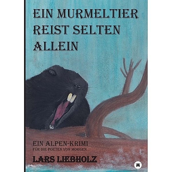 Ein Murmeltier reist selten allein, Lars Liebholz