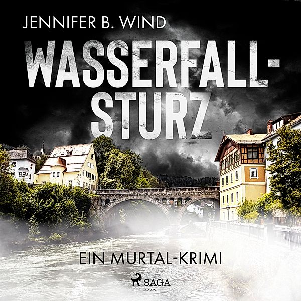 Ein Murtal-Krimi - 1 - Wasserfallsturz: Ein Murtal-Krimi, Jennifer B. Wind