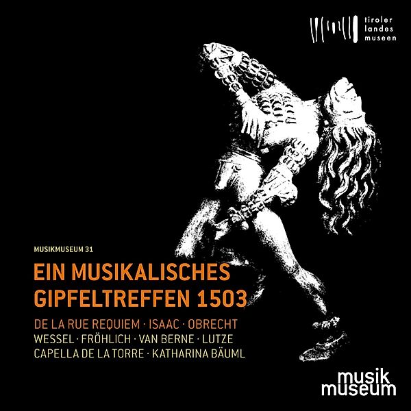 Ein Musikalisches Gipfeltreffen 1503, Wessel, Fröhlich, Bäuml, Capella de la Torre