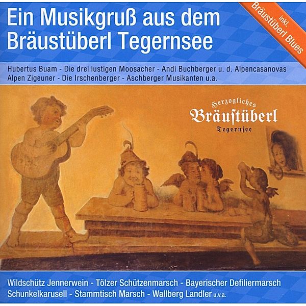 Ein Musikgruß Vom Bräustüberl, Diverse Interpreten