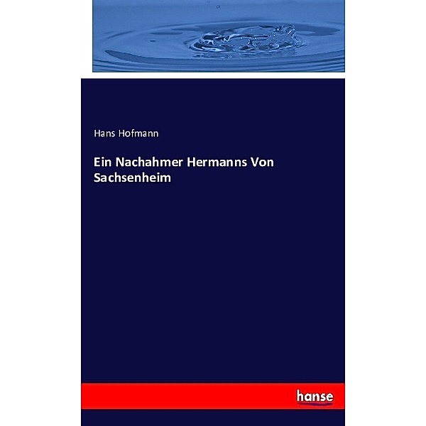 Ein Nachahmer Hermanns Von Sachsenheim, Hans Hofmann
