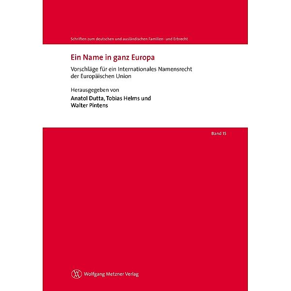 Ein Name in ganz Europa / Schriften zum deutschen und ausländischen Familien- und Erbrecht, Band 15